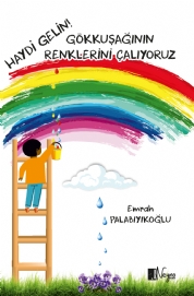 Gökkuşağının Renklerini Çalıyoruz
