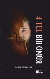 4 Tel Bir Ömür