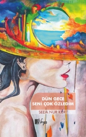 Dün Gece Seni Çok Özledim